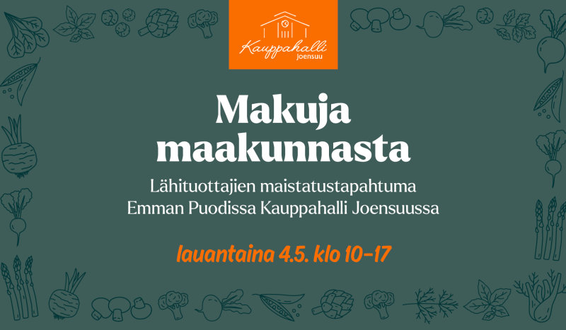 Makuja maakunnasta – Lähituottajien maistatustapahtuma Emman Puodissa 4.5.
